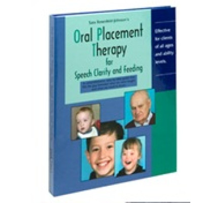 Oral Placement Therapy for Speech Clarity and Feeding